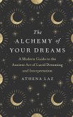 The Alchemy of Your Dreams (eBook, ePUB)
