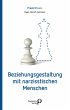 Beziehungsgestaltung mit narzisstischen... - Bild 1