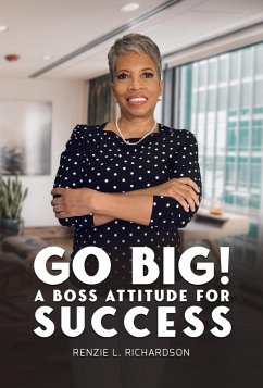 Cover Go Big! A BOSS Attitude for Success (eBook, ePUB)