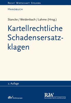 Kartellrechtliche Schadensersatzklagen (eBook, PDF) - Stancke, Fabian; Weidenbach, Georg; Lahme, Rüdiger