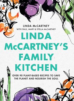 Linda McCartney's Family Kitchen (eBook, ePUB) - Mccartney, Linda; McCartney, Paul; Mccartney, Mary; Mccartney, Stella