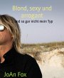 Blond, sexy und arrogant (eBook, ePUB) - Bild 1