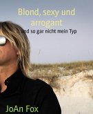Blond, sexy und arrogant (eBook, ePUB)