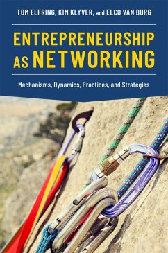 Entrepreneurship as Networking (eBook, ePUB) - Elfring, Tom; Klyver, Kim; Burg, Elco van