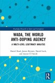 WADA, the World Anti-Doping Agency (eBook, PDF)