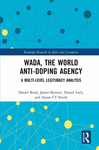 WADA, the World Anti-Doping Agency (eBook, PDF) WADA, the World Anti-Doping Agency (eBook, PDF)