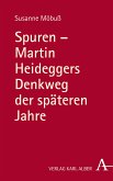 Spuren - Martin Heideggers Denkweg der späteren Jahre (eBook, PDF)