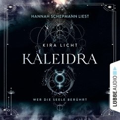 Wer die Seele berührt / Kaleidra Bd.2 (MP3-Download) - Licht, Kira