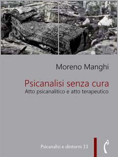 Psicanalisi senza cura (eBook, ePUB) - Manghi, Moreno