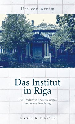 Das Institut in Riga - Arnim, Uta von