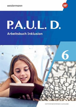 P.A.U.L. D. (Paul) 6. Arbeitsbuch Inklusion. Differenzierende Ausgabe - Bartsch, Annika;Gasch-Sigge, Anne;Heinemann, Dr. Tanja