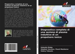 Diagnostica completa di una sezione di plasma induttivo di un propulsore ionico - Riaby, Valentin;Pavel Masherov, Vladimir Savinov,;Yakunin, Valery