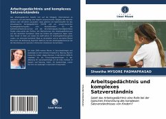 Arbeitsgedächtnis und komplexes Satzverständnis - Mysore Padmaprasad, Shwetha