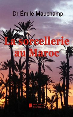 La sorcellerie au Maroc (eBook, ePUB)