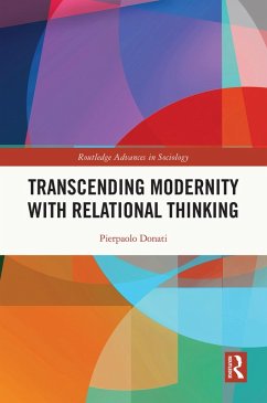 Transcending Modernity with Relational Thinking (eBook, ePUB) - Donati, Pierpaolo