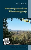 Wanderungen durch das Elbsandsteingebirge (eBook, PDF)