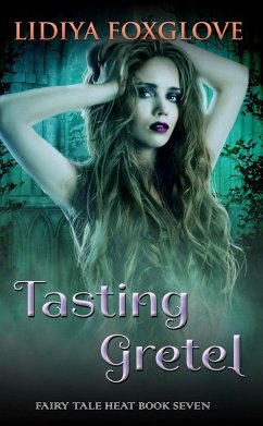 Tasting Gretel (Fairy Tale Heat, #7) (eBook, ePUB) Cover Tasting Gretel (Fairy Tale Heat, #7) (eBook, ePUB)