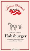 Habsburger - Eine Sammlung skurriler und unterhaltsamer Fakten (eBook, ePUB)