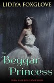 The Beggar Princess (Fairy Tale Heat, #4) (eBook, ePUB)