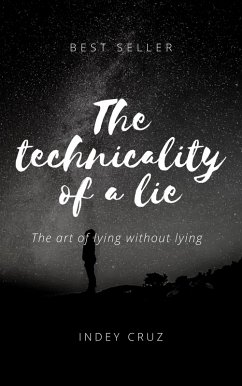 The technicality of a lie (eBook, ePUB) - Cruz, Indey S