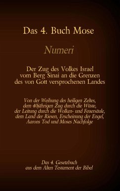 Cover Das 4. Buch Mose, Numeri, Das 4. Gesetzbuch aus der der Bibel, Der Zug des Volkes Israel vom Berg Sinai an die Grenzen des von Gott versprochenen Landes