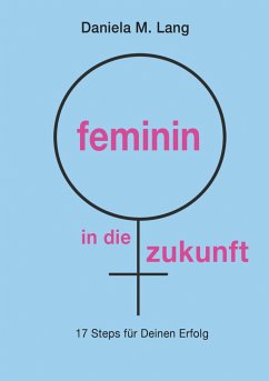feminin in die zukunft - Lang, Daniela M.