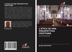 L'ETICA IN UNA PROSPETTIVA CRISTIANA - Ng'etich, Elias