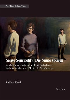 Sense Sensibility / Die Sinne spüren