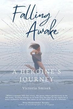 Falling Awake - A Heroine's Journey (eBook, ePUB) - Smisek, Victoria