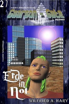 GAARSON-GATE 027: Erde in Not (eBook, ePUB) - A. Hary, Wilfried