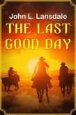 The Last Good Day (eBook, ePUB)