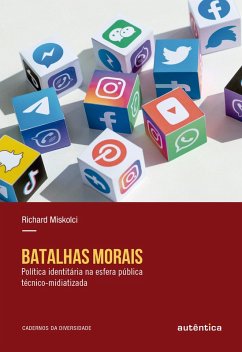 Batalhas morais (eBook, ePUB) - Miskolci, Richard