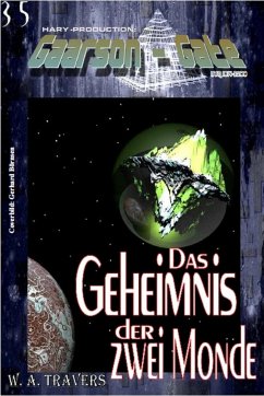 GAARSON-GATE 035: Das Geheimnis der zwei Monde (eBook, ePUB) - A. Travers, W.