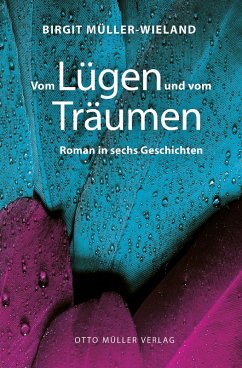Vom Lügen und vom Träumen (eBook, ePUB) - Müller-Wieland, Birgit