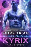 Kyrix (Bride to an Alien Prince, #0.5) (eBook, ePUB)