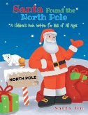Santa Found The North Pole (eBook, ePUB)