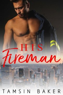 His Fireman (eBook, ePUB) - Baker, Tamsin