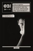 Quando decisi di non provare più sentimenti (eBook, ePUB)