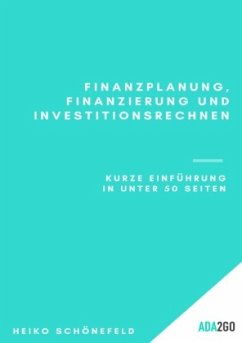 Einführung Finanzplanung, Finanzierung und Investitionsrechnen - Schönefeld, Heiko