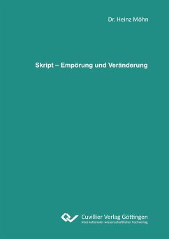 Skript ¿ Empörung und Veränderung - Möhn, Heinz