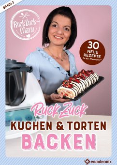 RuckZuck Kuchen & Torten Backen mit Manu   Band 3 - Titz, Manuela