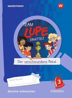 TEAM LUPE ERMITTELT - Übungshefte. Sprache untersuchen FÖRDERN 3