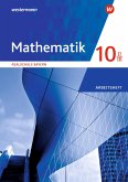 Mathematik 10 II/III. Arbeitsheft mit Lösungen. Für Realschulen in Bayern