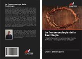 La Fenomenologia della Tautologia