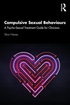 Compulsive Sexual Behaviours (eBook, ePUB) Cover Compulsive Sexual Behaviours (eBook, ePUB)