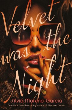 Velvet was the Night (eBook, ePUB) - Moreno-Garcia, Silvia