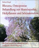 Rheuma, Osteoporose Behandlung mit Homöopathie, Heilpflanzen und Schüsslersalzen (eBook, ePUB)