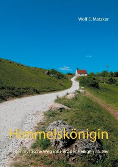 Himmelskönigin (eBook, ePUB) - Matzker, Wolf E.