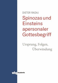 Spinozas und Einsteins apersonaler Gottesbegriff (eBook, PDF) - Radaj, Dieter