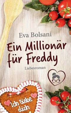 Ein Millionär für Freddy (eBook, ePUB) - Bolsani, Eva